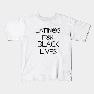 Latinos for black lives, Latina support black people Kids T-Shirt